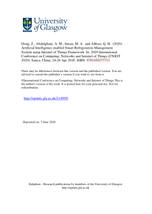 Dong, Z.、Abdulghani, AM、Imran, MA 和 Abbasi, QH (2020) 使用物联网框架的人工智能智能制冷管理系统。在：2020 年计算、网络和物联网国际会议 (CNIOT 2020)，中国三亚，2020 年 4 月 24-26 日。ISBN：9781450377713 此版本与已发布版本之间可能存在差异。如果您想引用，建议您查阅出版商的版本。©国际计算、网络和物联网会议。这是作者的作品版本。它在此发布供您个人使用。不得重新分发。